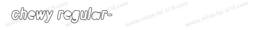 字体chewy regular字体转换